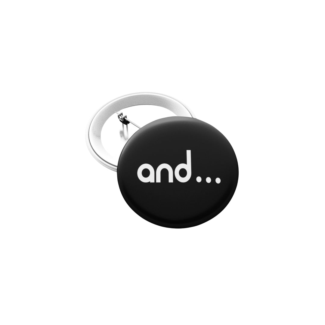 AND - 1.5" Pin-Back Button - IAMLUVbyV