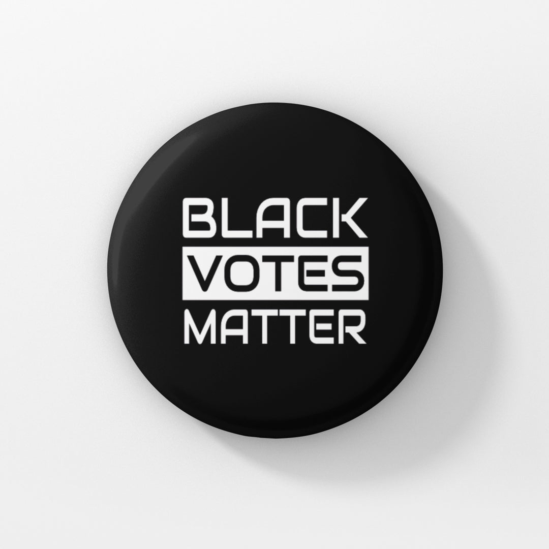 BLACK VOTES MATTER - 1.5" Pin-Back Button - IAMLUVbyV